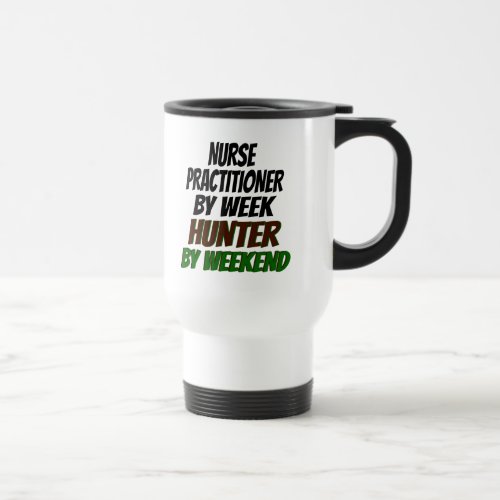 Nurse Practitioner Hunter Travel Mug