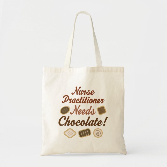 Nurse Practitioner Needs Chocolate Tote Bag (Front)