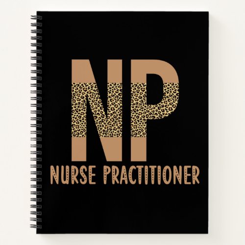 Nurse Practitioner NP nurse appreciation cheetah Notebook