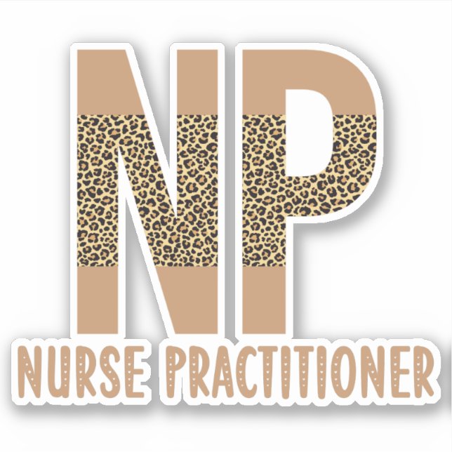 Nurse Practitioner NP nurse appreciation cheetah Sticker (Front)