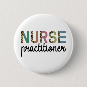 Nurse Practitioner NP nurse appreciation gifts Button