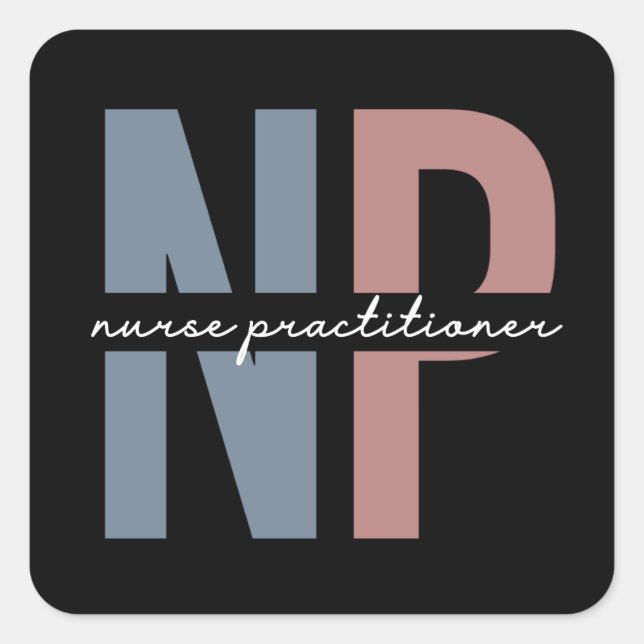 Nurse Practitioner NP nurse appreciation gifts Square Sticker (Front)