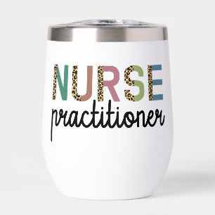 Nurse Practitioner NP nurse appreciation gifts Thermal Wine Tumbler