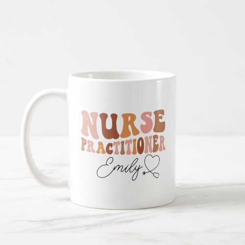 Nurse Practitioner Nurse Gift Nurse Appreciation Coffee Mug