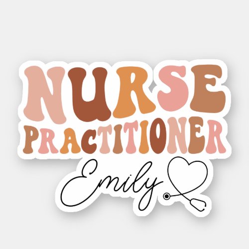 Nurse Practitioner Nurse Gift Nurse Appreciation Sticker
