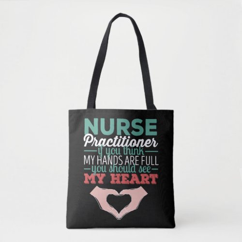 Nurse Practitioner _ Nurse Practitioner if you thi Tote Bag