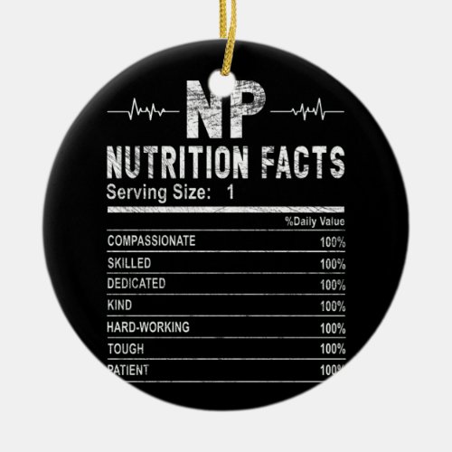 Nurse practitioner Nutrition Facts Nurse Ceramic Ornament