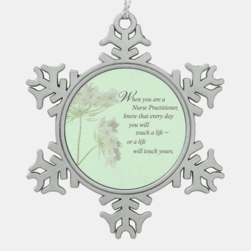 Nurse Practitioner Touch Lives Wildflower Snowflake Pewter Christmas Ornament