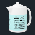 Nurse Pride-Attributes Heart Teapot<br><div class="desc">This is a cute teapot to give as a gift to a nurse in your life, or for yourself because you know that you need a nice teapot to make your morning (afternoon, evening) tea from... right? This pot features attributes that a nurse must have to be successful in this...</div>