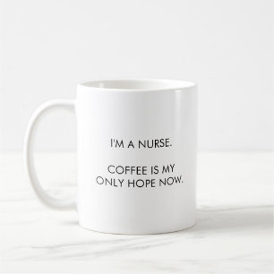 Nurse pride mug, coffee is my only hope now mug