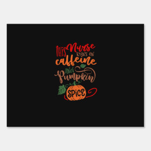 Nurse Pumpkin Spice And Everything Nice Coffee Lov Sign