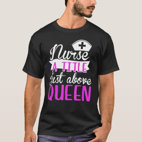Nurse Queen Nursing Cna Hospital Clinic Doctor Med T_Shirt