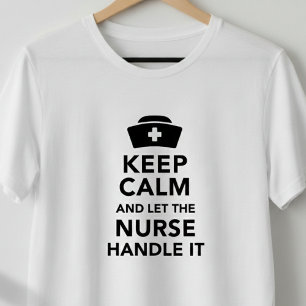 Nurse Quotes Funny Keep Calm Nurses Gifts T-Shirt
