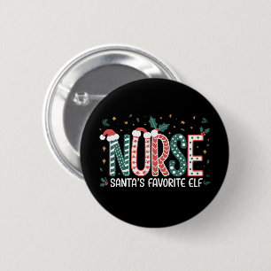 Nurse Santa's Favorite Elf Christmas Inspirational Button