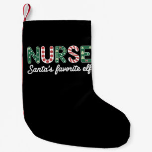 Nurse Santa's Favorite Elf Life Nurse Day Gifts Small Christmas Stocking