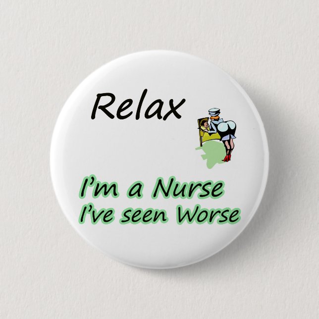 Nurse say "Relax" Pinback Button (Front)