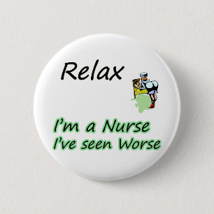 Nurse say "Relax" Pinback Button
