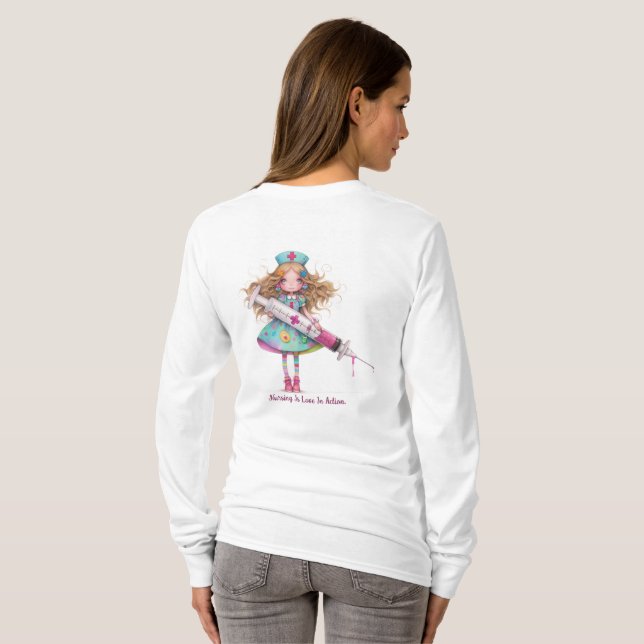 Nurse sayings- Nursing is love in action. T-Shirt (Back Full)