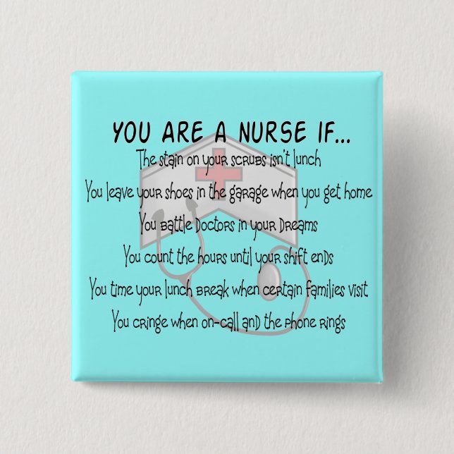 Nurse Sayings "You Are a Nurse IF" Pinback Button (Front)