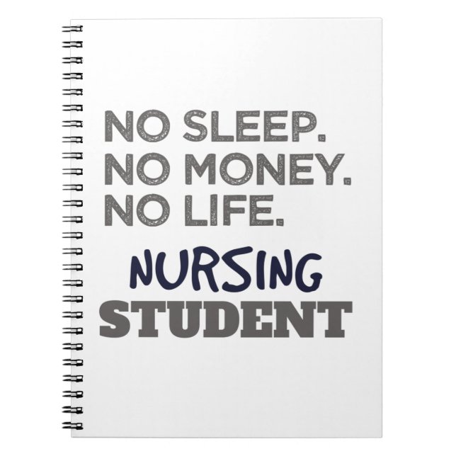 Nurse School Meme No Sleep Money Nursing Student Notebook (Front)