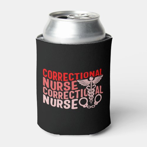 Nurse Shirt Correctional Nurse Tee RN Gift Can Cooler
