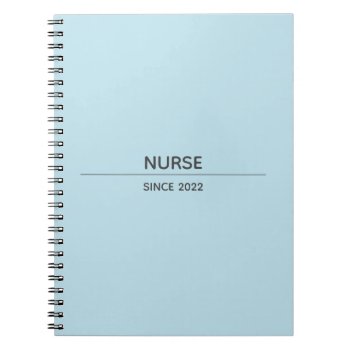 Nurse 'since Year' Modern Custom Pastel Blue Notebook by ops2014 at Zazzle