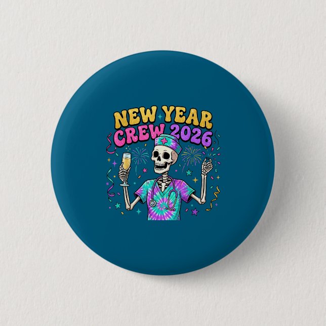Nurse Skeleton New Year Crew 2026 Funny Er Icu Eve Button (Front)