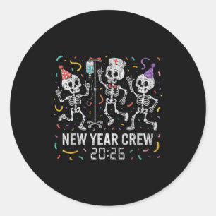 Nurse Skeleton New Year Crew 2026 Funny Er Icu Par Classic Round Sticker