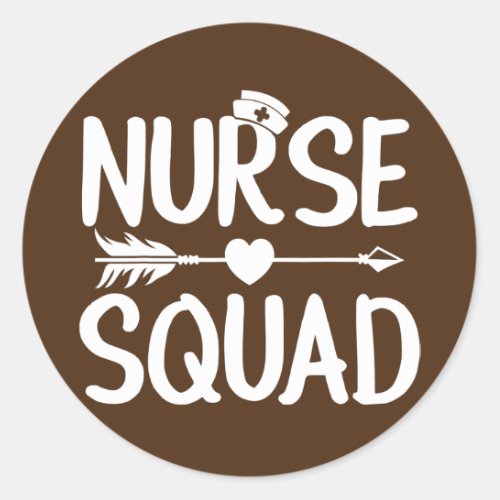 Nurse Squad Nursing Team Healthcare RN LPN CNA Classic Round Sticker