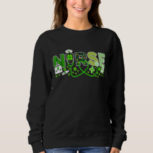 Nurse St Patrick's Day Lucky Nurse Shamrock Love N Sweatshirt