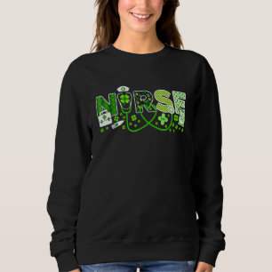 Nurse St Patrick's Day Lucky Nurse Shamrock Love N Sweatshirt