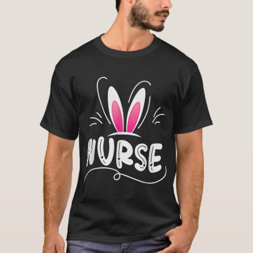 Nurse Stethoscope Scrub Nurse Life Easter Day Bunn T_Shirt