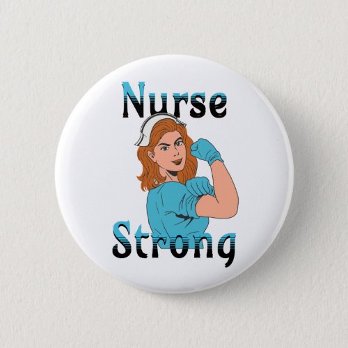 Nurse Strong  Vintage Retro Vibes Button