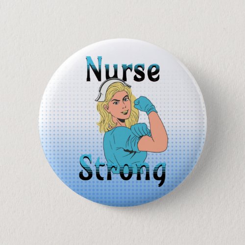 Nurse Strong  Vintage Retro Vibes Button