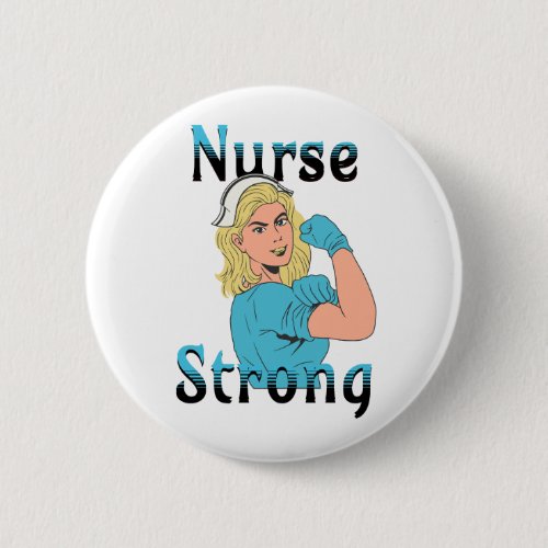 Nurse Strong  Vintage Retro Vibes Button