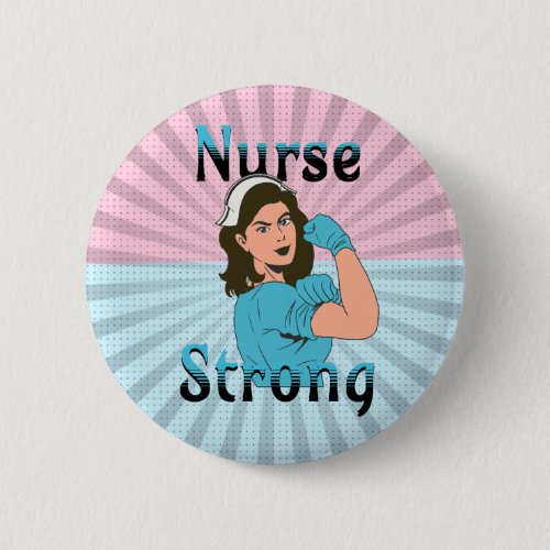 Nurse Strong  Vintage Retro Vibes Button