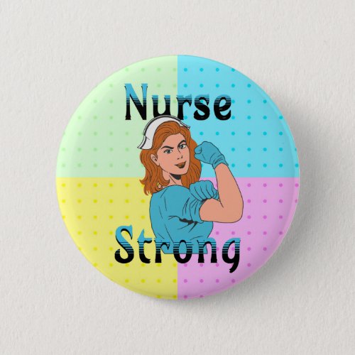 Nurse Strong  Vintage Retro Vibes Button