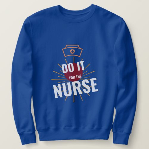 NURSE SWEATSHIRT