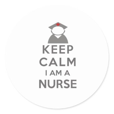 Nurse Symbol Keep Calm I am a Nurse Classic Round Sticker