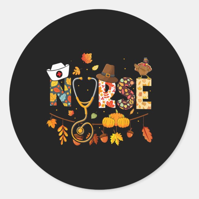 Nurse Thanksgiving Shirt Health Worker Nursing Fal Classic Round Sticker (Front)