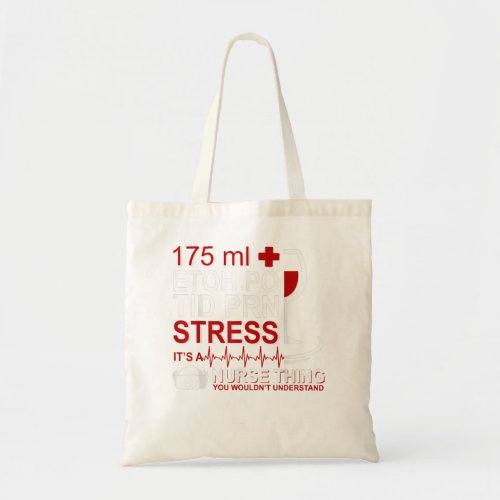 Nurse Thing  Etoh Po Tid Prn Stress Tote Bag