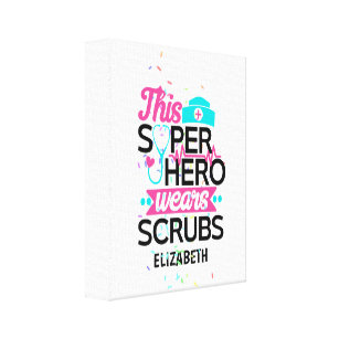 Nurse - This Superhero Wears Scrubs - Add Name Canvas Print