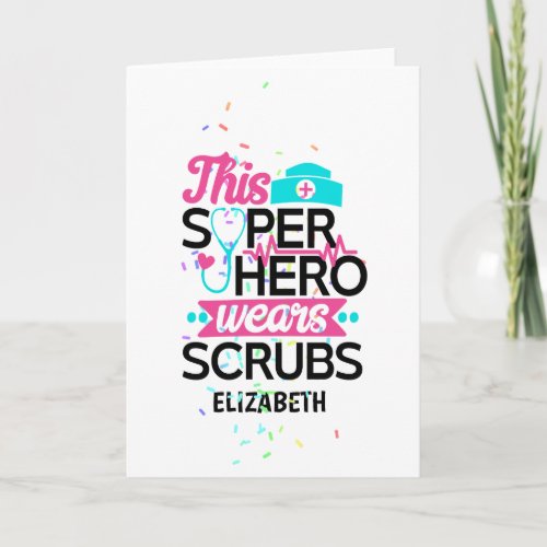 Nurse _ This Superhero Wears Scrubs _ Add Name Card