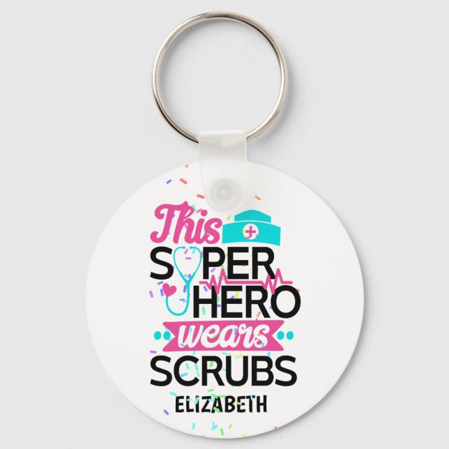 Nurse - This Superhero Wears Scrubs - Add Name Keychain (Front)
