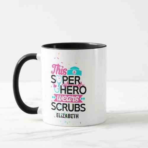 Nurse _ This Superhero Wears Scrubs _ Add Name Mug