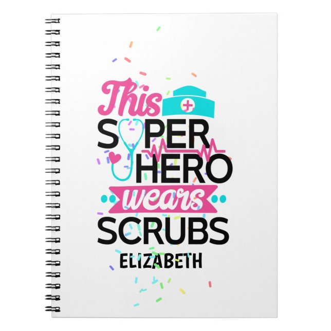 Nurse - This Superhero Wears Scrubs - Add Name Notebook (Front)