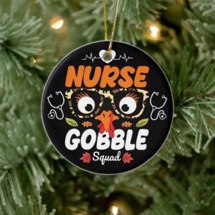 Nurse Turkey Gobble Squad Thanksgiving Nursing Ceramic Ornament