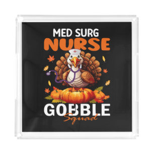 Nurse Turkey Matching MED SURG Gobble Squad Acrylic Tray