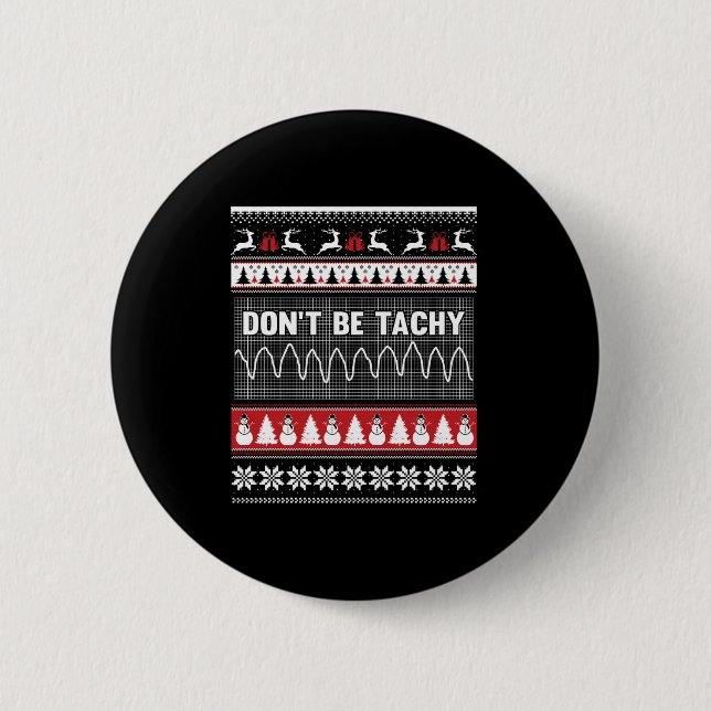 Nurse Ugly Christmas Sweater - Don't Be Tachy Long Button (Front)