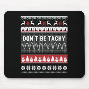 Nurse Ugly Christmas Sweater - Don't Be Tachy Long Mouse Pad